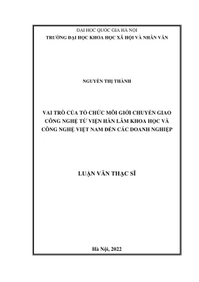 Luận văn thạc sĩ quản lý khoa học và công nghệ vai trò tổ chức môi giới chuyển giao công nghệ từ viện hàn lâm khoa học và công nghệ việt nam đến các doanh nghiệp