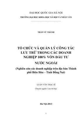 Luận văn thạc sĩ lưu trữ học tổ chức và quản lí công tác lưu trữ trong các doanh nghiệp 100 vốn đầu tư nước ngoài nghiên cứu các doanh nghiệp trên địa bàn thành phố biên hoà tỉnh đồng nai