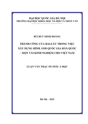Luận văn thạc sĩ châu á học thành công của hallyu trong việc xây dựng hình ảnh quốc gia hàn quốc một vài kinh nghiệm cho việt nam