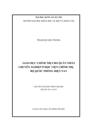 Luận văn thạc sĩ chính trị học giáo dục chính trị cho quân nhân chuyên nghiệp ở học viện chính trị bộ quốc phòng hiện nay