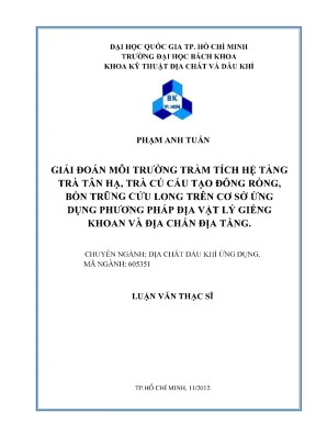 Luận văn thạc sĩ địa chất dầu khí ứng dụng giải đoán môi trường trầm tích hệ tầng trà tân hạ trá cú cấu tạo đông rồng bồ trũng cửu long trên cơ sở ứng dụng phương pháp địa vật lý giếng khoan và địa chấn địa tầng