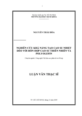 Luận văn thạc sĩ công nghệ vật liệu nghiên cứu khả năng tạo cao su nhiệt dẻo với hỗn hợp cao su thiên nhiên và polyolefin