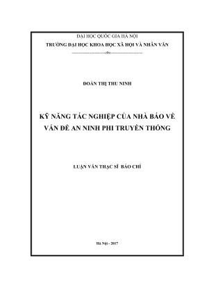 Luận văn thạc sĩ báo chí kỹ năng tác nghiệp của nhà báo về vấn đề an ninh phi truyền thống