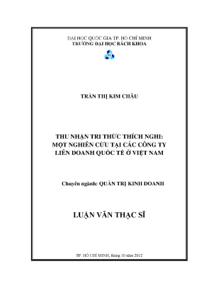 Luận văn thạc sĩ quản trị kinh doanh thu nhận trí thức thích nghi nghiên cứu tại các công ty liên doanh quốc tế ở việt nam