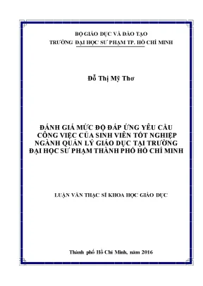 Luận văn thạc sĩ khoa học giáo dục đánh giá mức độ đáp ứng yêu cầu công việc của sinh viên tốt nghiệp ngành quản lý giáo dục tại trường đại học sư phạm thành phố hồ chí minh