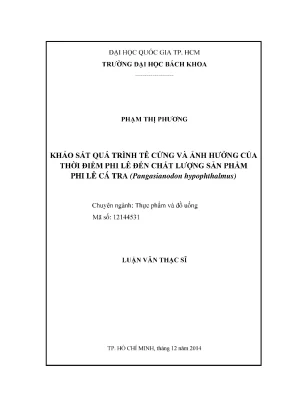 Luận văn thạc sĩ công nghệ thực phẩm khảo sát quá trình tê cứng và ảnh hưởng của thời điểm phi lê đến chất lượng sản phẩm phi lê cá tra pangasianodon hypophthalmus