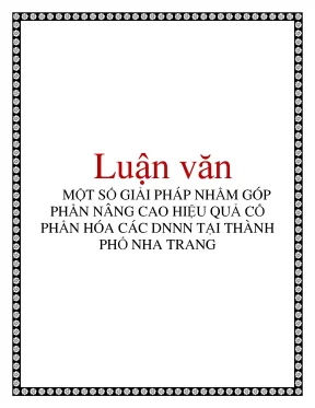 Luận văn một số giải pháp nhằm góp phần nâng cao hiệu quả cổ phần hóa các dnnn tại thành phố nha trang