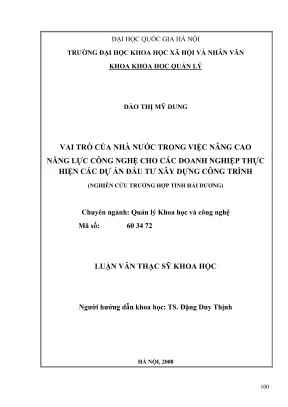 Luận văn thạc sĩ quản lý khoa học và công nghệ vai trò của nhà nước trong việc nâng cao năng lực công nghệ cho các doanh nghiệp thực hiện các dự án đầu tư xây dựng công trình nghiên cứu trường hợp tỉnh hải dương