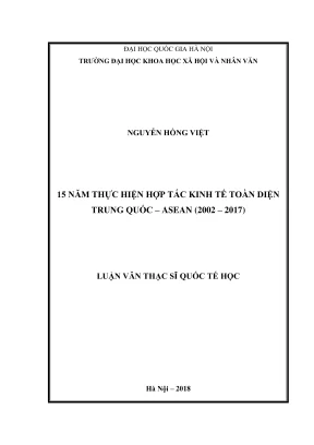Luận văn thạc sĩ quốc tế học 15 năm thực hiện hợp tác kinh tế toàn diện trung quốc asean 20022017