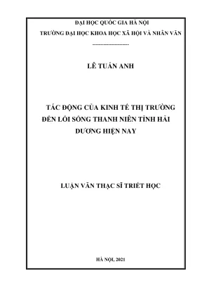 Luận văn thạc sĩ triết học tác động của kinh tế thị trường đến lối sống thanh niên tỉnh hải dương hiện nay