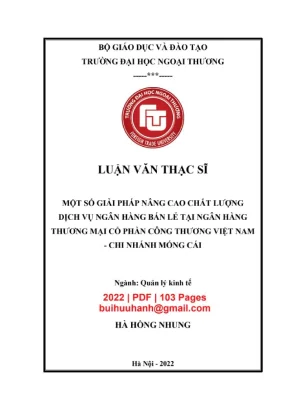Luận văn thạc sĩ quản lý kinh tế một số giải pháp nâng cao chất lượng dịch vụ ngân hàng bán lẻ tại ngân hàng thương mại cổ phần công thương việt nam chi nhánh móng cái