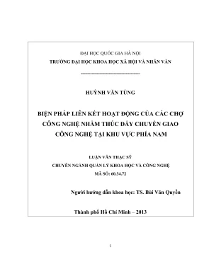 Luận văn thạc sĩ quản lý khoa học và công nghệ biện pháp liên kết hoạt động của các chợ công nghệ nhằm thúc đẩy chuyển giao công nghệ tại khu vực phía nam