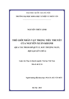 Luận văn thạc sĩ văn học thế giới nhân vật trong tiểu thuyết của nguyễn xuân khánh qua tác phẩm hồ qúy ly mẫu thượng ngàn đội gạo lên chùa