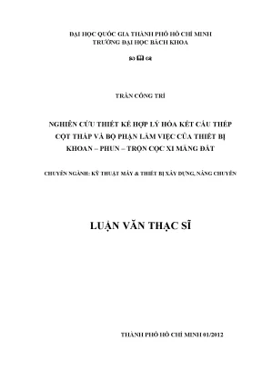 Luận văn thạc sĩ kỹ thuật máy và thiết bị xây dựng nâng chuyền nghiên cứu hợp lý hóa kết cấu thép cột tháp và bộ phận làm việc của thiết bị khoan phun trộn cọc xi măng đất