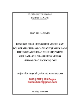 Luận văn thạc sĩ quản trị kinh doanh đánh giá chất lượng dịch vụ cho vay đối với khách hàng cá nhân tại ngân hàng thương mại cổ phần xuất nhập khẩu việt nam chi nhánh hùng vương phòng giao dịch chợ cồn