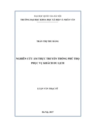 Luận văn thạc sĩ du lịch nghiên cứu ẩm thực truyền thống phú thọ phục vụ khách du lịch