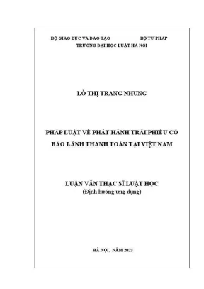 Luận văn thạc sĩ luật học pháp luật về phát hành trái phiếu có bảo lãnh thanh toán tại việt nam