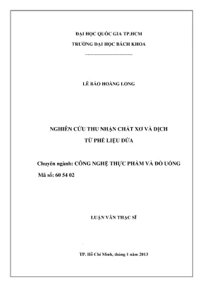 Luận văn thạc sĩ công nghệ thực phẩm nghiên cứu thu nhận chất xơ và dịch từ phế liệu dứa
