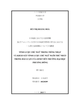 Luận văn thạc sĩ ngôn ngữ học 日本語における主語省略及びフォンドン大学の日本語学習者の作文における一人称主語省略についての調査 tỉnh lược chủ ngữ trong tiếng nhật và khảo sát tỉnh lược chủ ngữ ngôi thứ nhất trong bài luận của sinh viên trường đại học phương đông