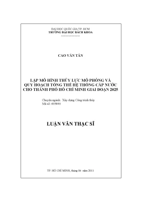 Luận văn thạc sĩ kỹ thuật xây dựng lập mô hình thủy lực mô phỏng và quy hoạch tổng thể hệ thống cấp nước cho thành phố hồ chí minh giai đoạn 2025