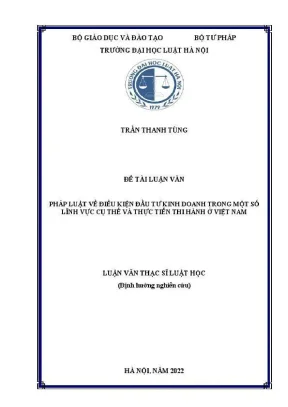 Luận văn thạc sĩ luật học pháp luật về điều kiện đầu tư kinh doanh trong một số lĩnh vực cụ thể và thực tiễn thi hành ở việt nam