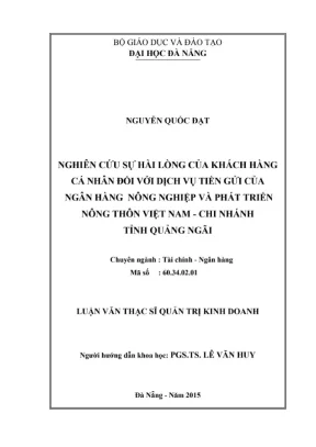 Luận văn thạc sĩ quản trị kinh doanh nghiên cứu sự hài lòng của khách hàng cá nhân đối với dịch vụ tiền gửi của ngân hàng nông nghiệp và phát triển nông thôn việt nam chi nhánh tỉnh quảng ngãi