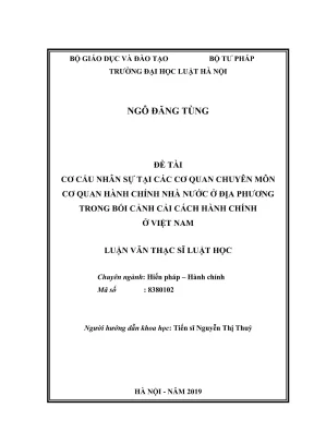 Luận văn thạc sĩ luật học cơ cấu nhân sự tại các cơ quan chuyên môn cơ quan hành chính nhà nước ở địa phương trong bối cảnh cải cách hành chính ở việt nam