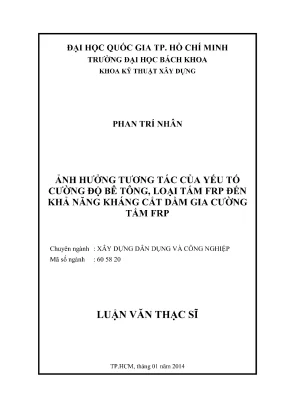 Luận văn thạc sĩ kỹ thuật xây dựng ảnh hưởng tương tác của yếu tố cường độ bê tông loại tấm frp đến khả năng kháng cắt dầm gia cường tấm frp