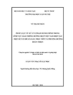Luận văn thạc sĩ luật học pháp luật về xử lí vi phạm hành chính trong lĩnh vực giao thông đường bộ ở việt nam hiện nay một số vấn đề lí luận thực tiễn và phương pháp hoàn thiện