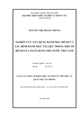 Luận văn thạc sĩ lưu trữ học và quản trị văn phòng nghiên cứu xây dựng danh mục hồ sơ và xác định danh mục tài liệu trong một số hồ sơ của ngân hàng nhà nước việt nam