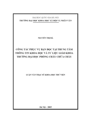 Luận văn thạc sĩ khoa học thư viện công tác phục vụ bạn đọc tại trung tâm thông tin khoa học và tư liệu giáo khoa trường đại học phòng cháy chữa cháy