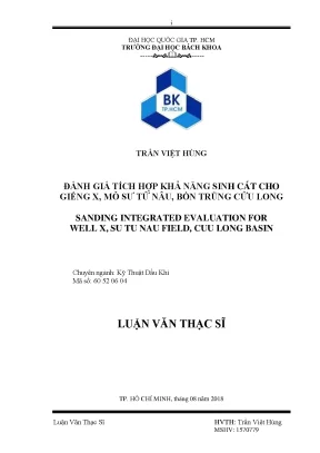 Luận văn thạc sĩ kỹ thuật dầu khí đánh giá tích hợp khả năng sinh cát cho giếng x mỏ sư tử nâu bồn trũng cửu long