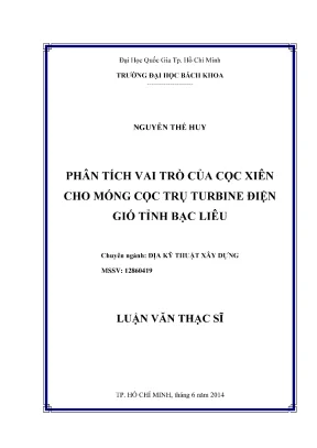 Luận văn thạc sĩ địa kỹ thuật xây dựng phân tích vai trò của cọc xiên cho móng cọc trụ turbine điện gió tỉnh bạc liêu