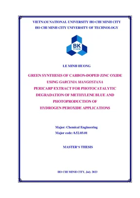 Luận văn thạc sĩ kỹ thuật hóa học green synthesis of carbondoped zinc oxide using garcinia mangostana pericarp extract for photocatalytic degradation of methylene blue and photoproduction of hydrogen peroxide applications