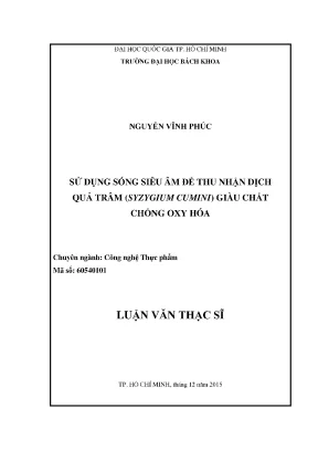 Luận văn thạc sĩ công nghệ thực phẩm sử dụng sóng siêu âm để thu nhận dịch quả trâm syzygium cumini giàu chất chống oxy hóa