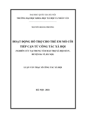 Luận văn thạc sĩ công tác xã hội hoạt động hỗ trợ trẻ em mồ côi tiếp cận từ công tác xã hội nghiên cứu tại trung tâm bảo trợ xã hội số iv ba vì hà nội