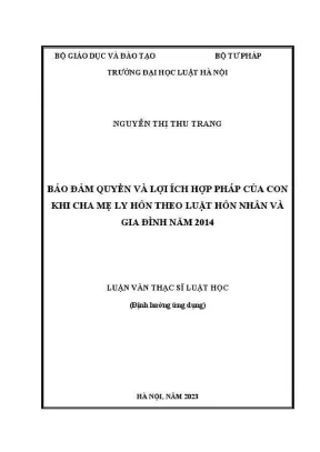 Luận văn thạc sĩ luật học bảo đảm quyền và lợi ích hợp pháp của con khi cha mẹ ly hôn theo luật hôn nhân và gia đình năm 2014