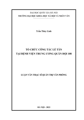 Luận văn thạc sĩ quản trị văn phòng tổ chức công tác lễ tân tại bệnh viện trung ương quân đội 108