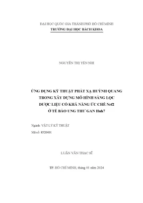 Luận văn thạc sĩ vật lý kỹ thuật ứng dụng kỹ thuật phát xạ huỳnh quang trong xây dựng mô hình sàng lọc dược liệu có khả năng ức chế nri2 ở tế bào ung thư gan huh7