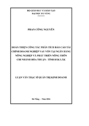 Luận văn thạc sĩ tài chính ngân hàng hoàn thiện công tác phân tích báo cáo tài chính doanh nghiệp vay vốn tại ngân hàng nông nghiệp và phát triển nông thôn chi nhánh hòa thuận tỉnh đăk lăk