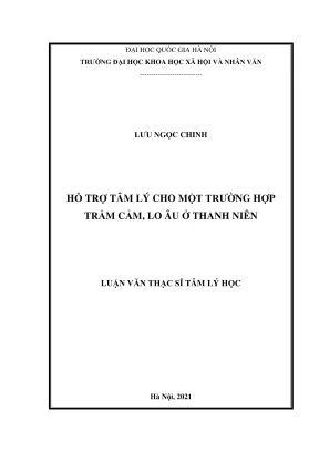 Luận văn thạc sĩ tâm lý học hỗ trợ tâm lý cho một trường hợp trầm cảm lo âu ở thanh niên