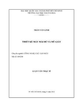 Luận văn thạc sĩ công nghệ chế tạo máy thiết kế máy mài đế và mũ giày