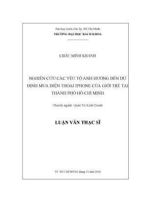 Luận văn thạc sĩ quản trị kinh doanh nghiên cứu các yếu tố ảnh hưởng đến dự định mua điện thoại iphone của giới trẻ tại thành phố hồ chí minh