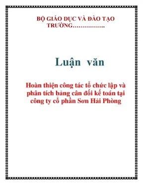 Luận văn hoàn thiện công tác tổ chức lập và phân tích bảng cân đối kế toán tại công ty cổ phần sơn hải phòng