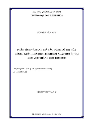 Luận văn thạc sĩ quản lý tài nguyên và môi trường phân tích và đánh giá tác động đô thị hóa đến sự xuất hiện dịch bệnh sốt xuất huyết tại khu vực thành phố thủ đức