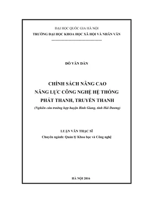 Luận văn thạc sĩ quản lý khoa học và công nghệ chính sách nâng cao năng lực công nghệ hệ thống phát thanh truyền thanh nghiên cứu trường hợp huyện bình giang tỉnh hải dương