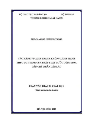 Luận văn thạc sĩ luật học các hành vi cạnh tranh không lành mạnh theo quy định của pháp luật nước cộng hoà dân chủ nhân dân lào