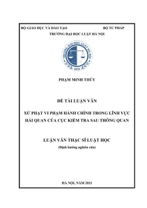 Luận văn thạc sĩ luật học xử phạt vi phạm hành chính trong lĩnh vực hải quan của cục kiểm tra sau thông quan