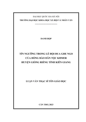 Luận văn thạc sĩ tôn giáo học tín ngưỡng trong lễ hội đua ghe ngo của đồng bào dân tộc khmer huyện giồng riềng tỉnh kiên giang