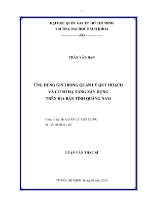 Luận văn thạc sĩ quản lý xây dựng ứng dụng gis trong quản lý quy hoạch và cơ sở hạ tầng xây dựng trên địa bàn tỉnh quảng nam